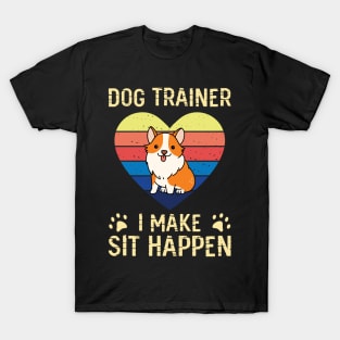 Dog Trainer I Make Shit Happen T shirt For Women T-Shirt